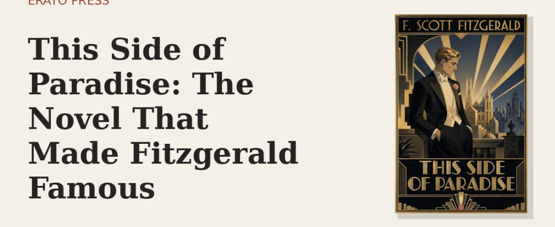 This Side of Paradise: The Novel That Made Fitzgerald Famous