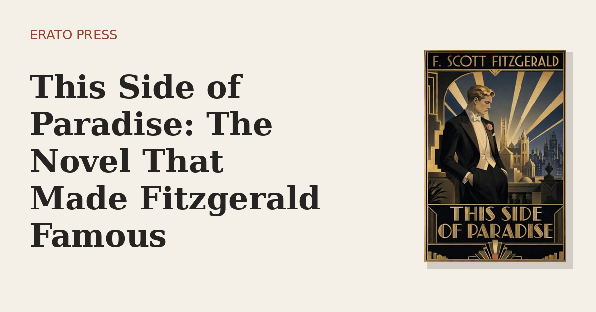 This Side of Paradise: The Novel That Made Fitzgerald Famous