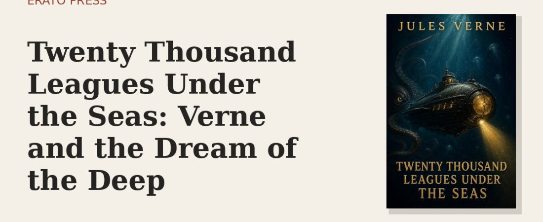 Twenty Thousand Leagues Under the Seas: Verne and the Dream of the Deep