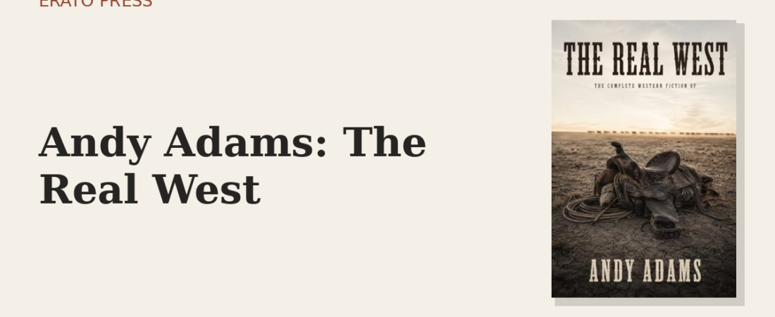 Andy Adams: The Cowboy Who Actually Was One