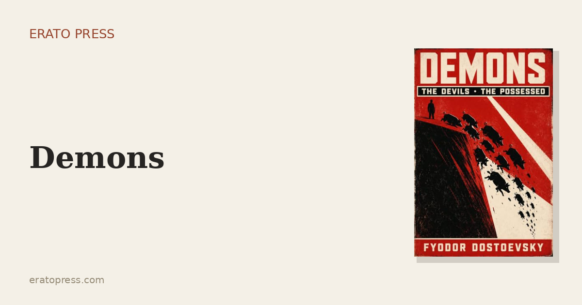 Demons: Dostoevsky’s Prophecy of the Terrorist