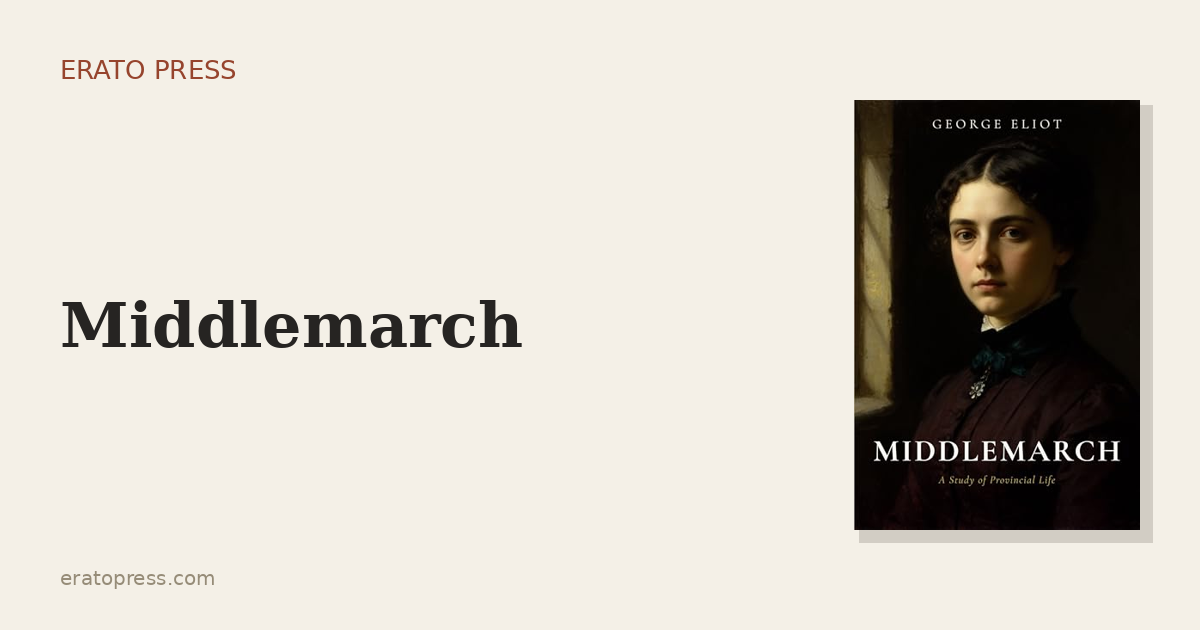 Dorothea’s Mistake: The Heart of Middlemarch