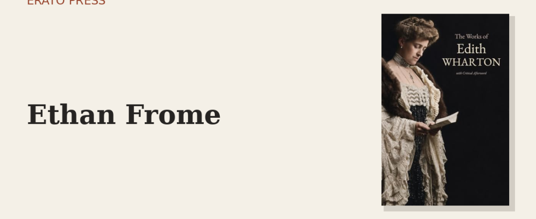 Ethan Frome: Edith Wharton’s Coldest Book