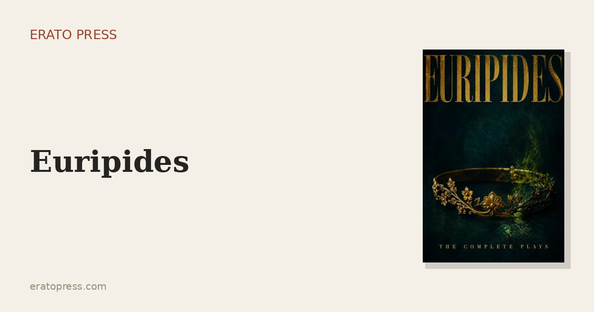 Euripides: The First Modern Playwright