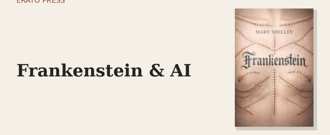 Frankenstein in the Age of AI