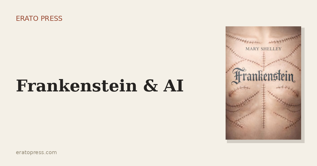Frankenstein in the Age of AI