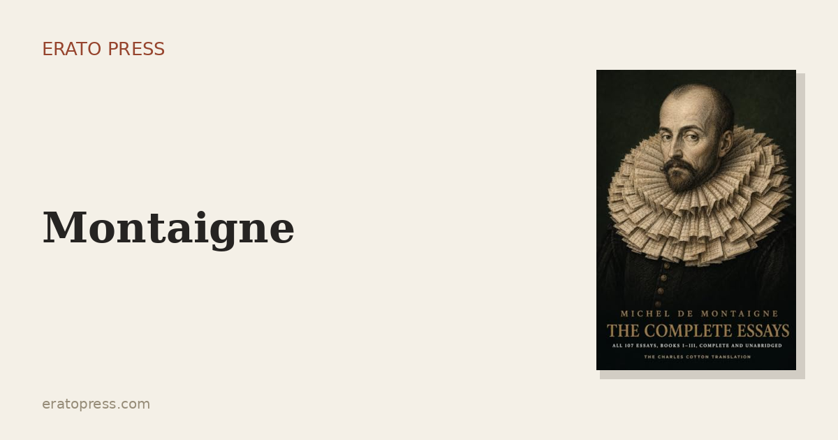 Montaigne: The Man Who Invented the Essay