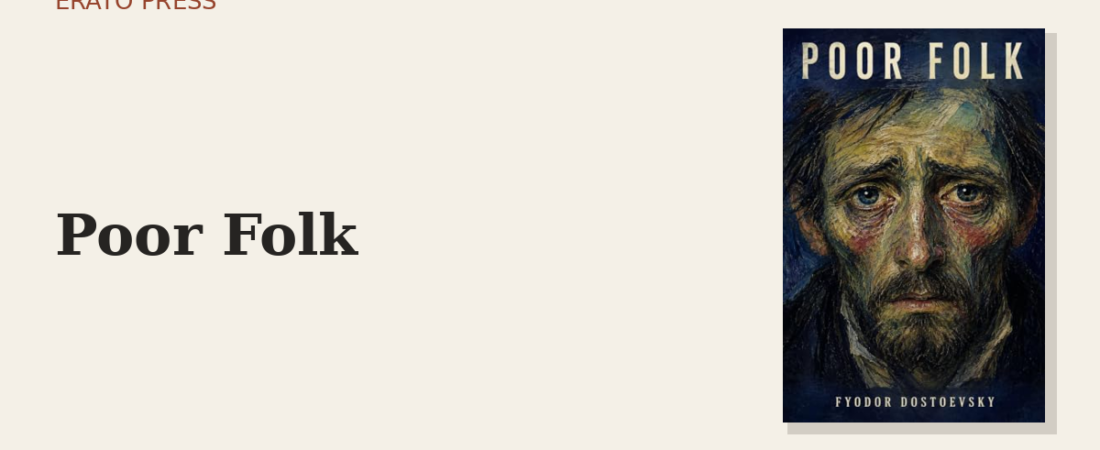 Poor Folk: Dostoevsky’s First Cry