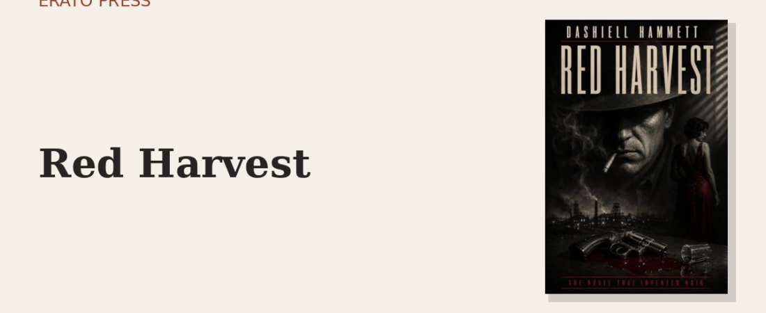 Red Harvest: The Novel That Invented Hard-Boiled