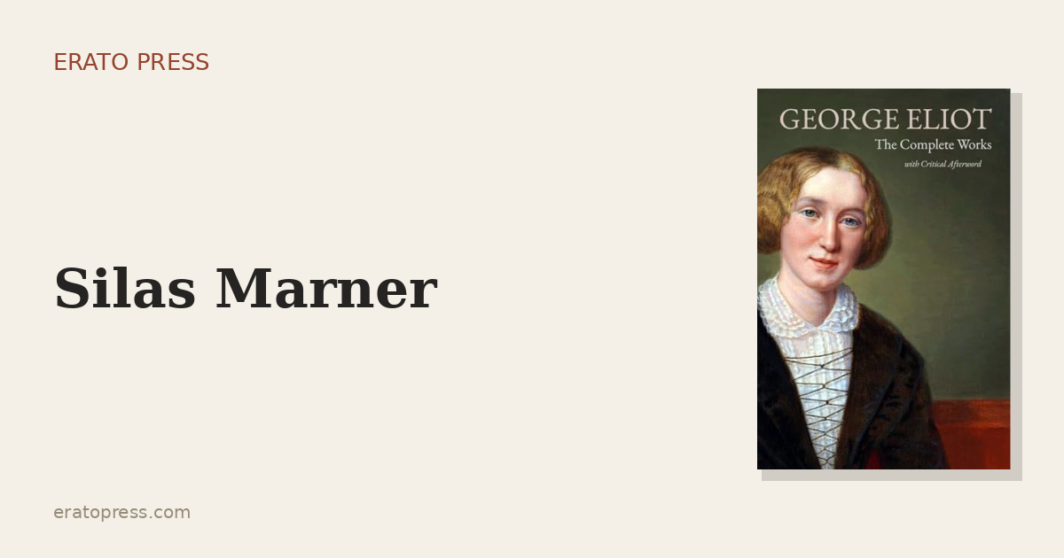 Silas Marner: The Miser Redeemed