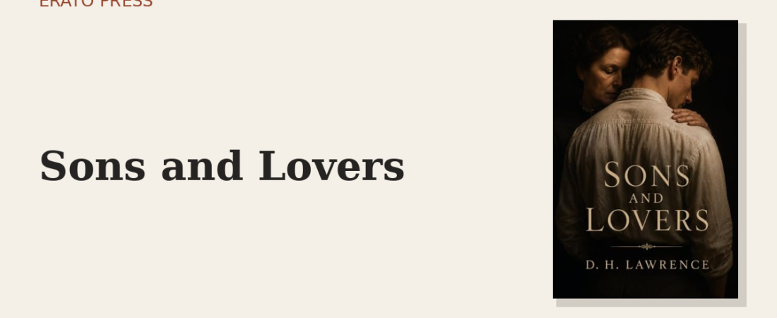 Sons and Lovers: Lawrence and the Mother’s Grip