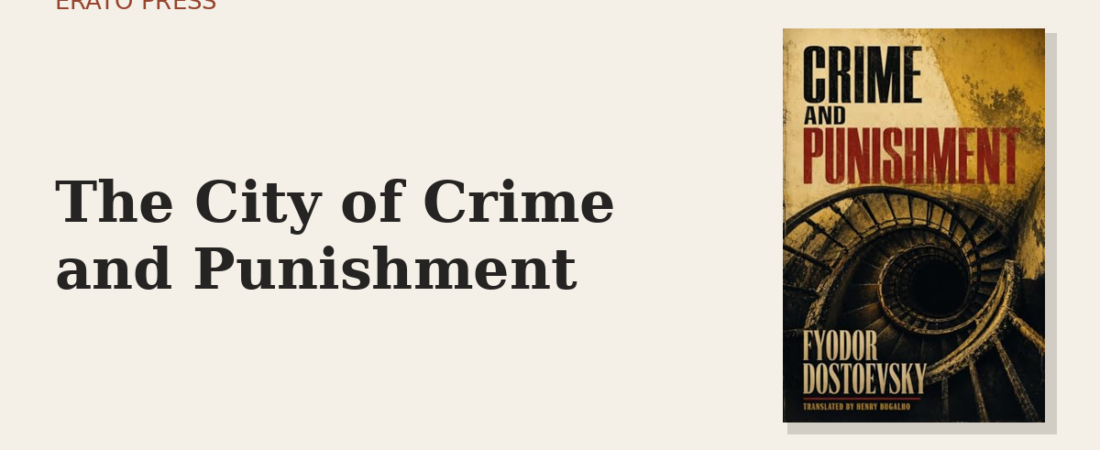 St. Petersburg: Dostoevsky’s Accomplice