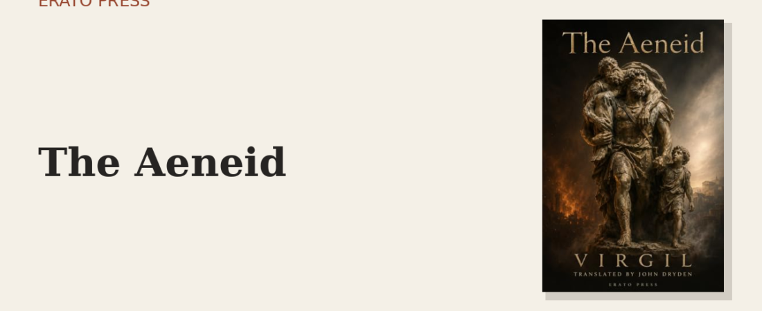 The Aeneid: The Epic of Duty and Loss