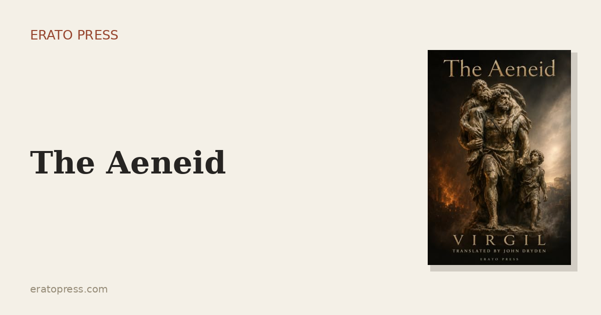 The Aeneid: The Epic of Duty and Loss