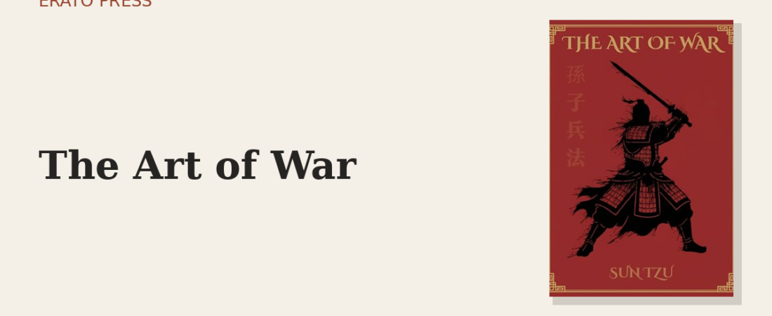 The Art of War: The 2,500-Year-Old Book Everyone Still Quotes