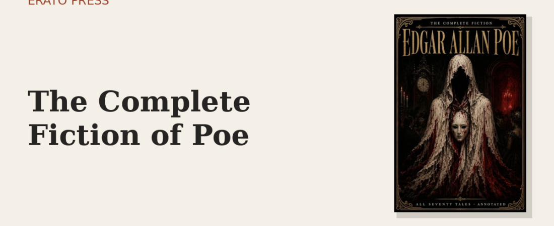 The Complete Poe: Every Tale in One Volume