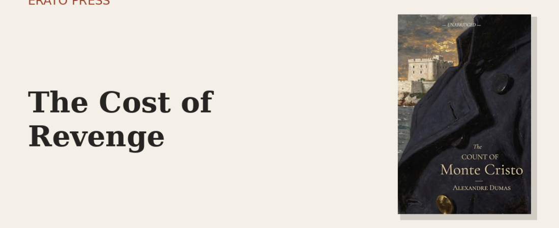 The Cost of Revenge: Reading Monte Cristo Again