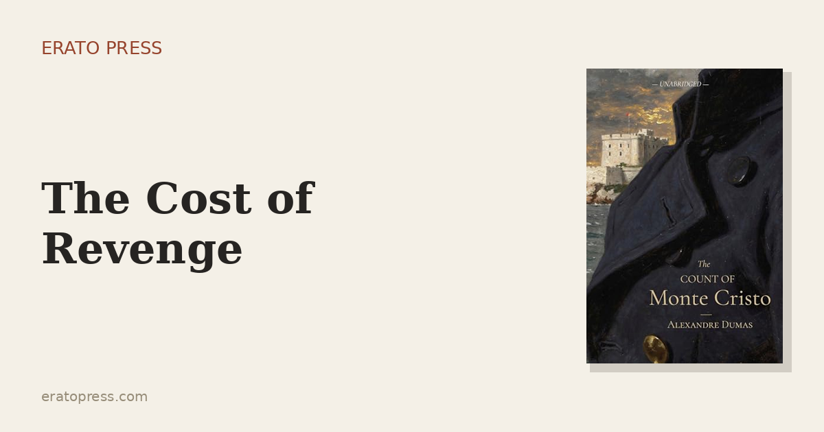 The Cost of Revenge: Reading Monte Cristo Again
