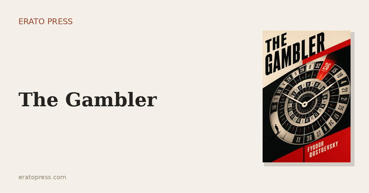 The Gambler: The Novel Dostoevsky Wrote to Pay a Debt