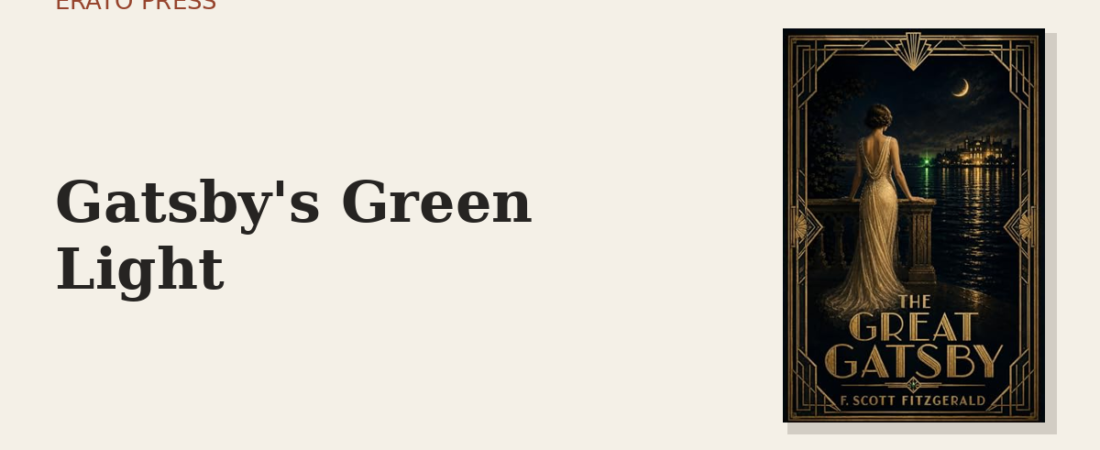The Green Light: What Gatsby Is Really Reaching For
