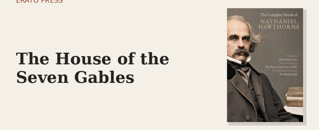 The House of the Seven Gables: The House That Remembers