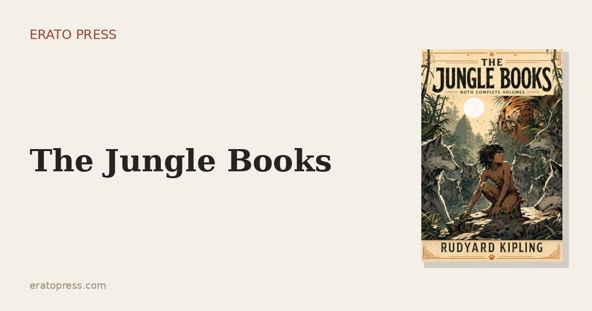 The Jungle Books: Kipling’s Law of the Wild