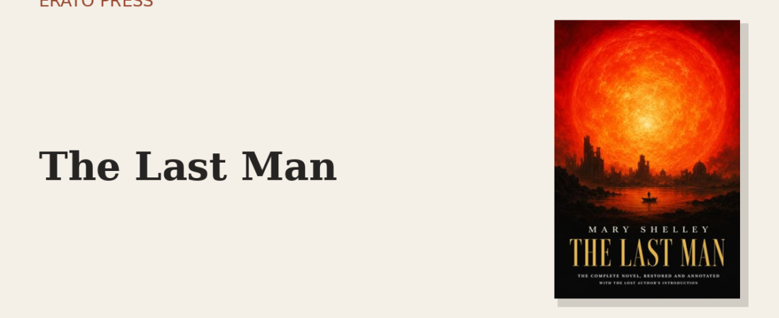 The Last Man: Mary Shelley’s Forgotten Apocalypse