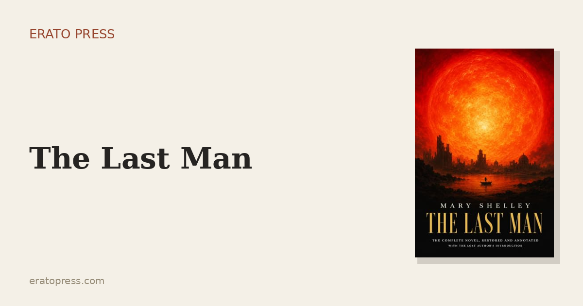 The Last Man: Mary Shelley’s Forgotten Apocalypse