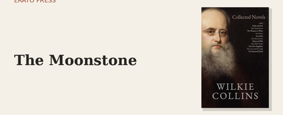 The Moonstone: The First Detective Novel