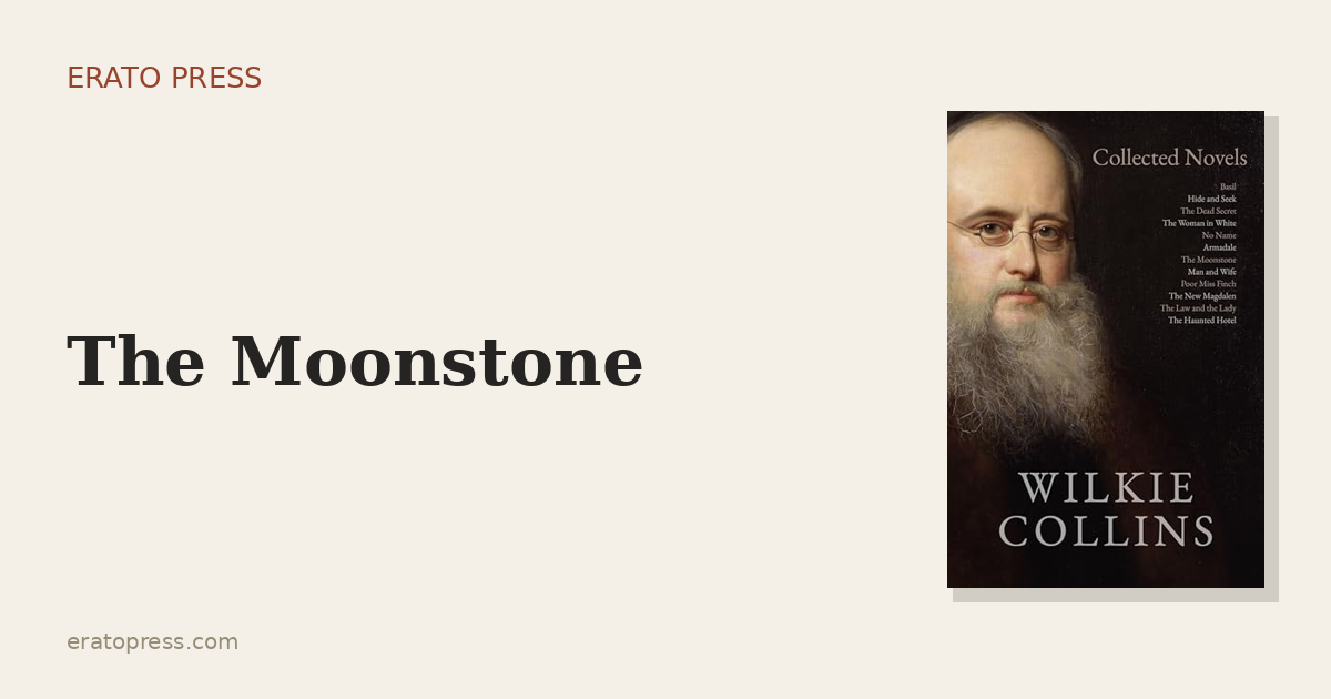 The Moonstone: The First Detective Novel