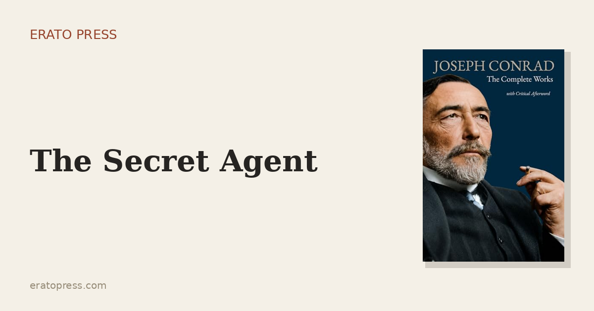 The Secret Agent: The First Terrorist Novel