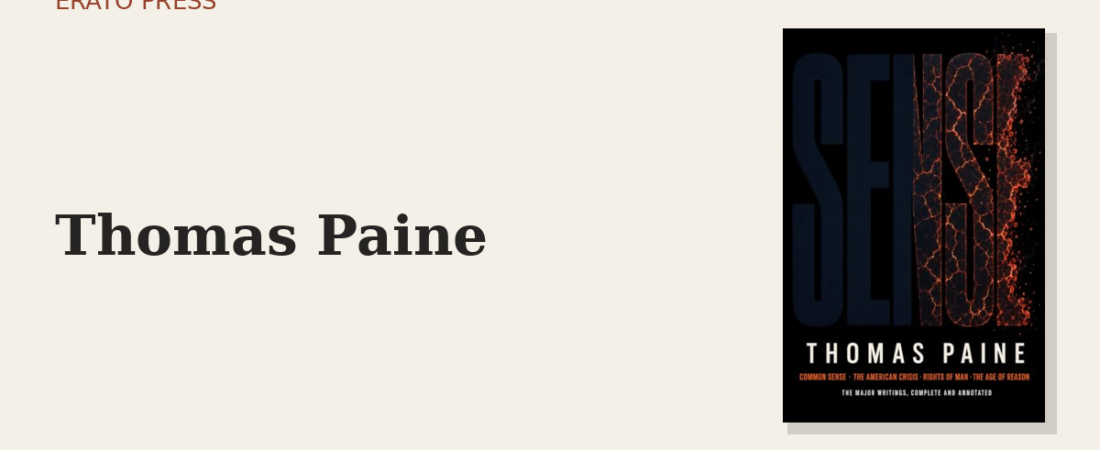 Thomas Paine: The Man Who Talked a Colony into a Country