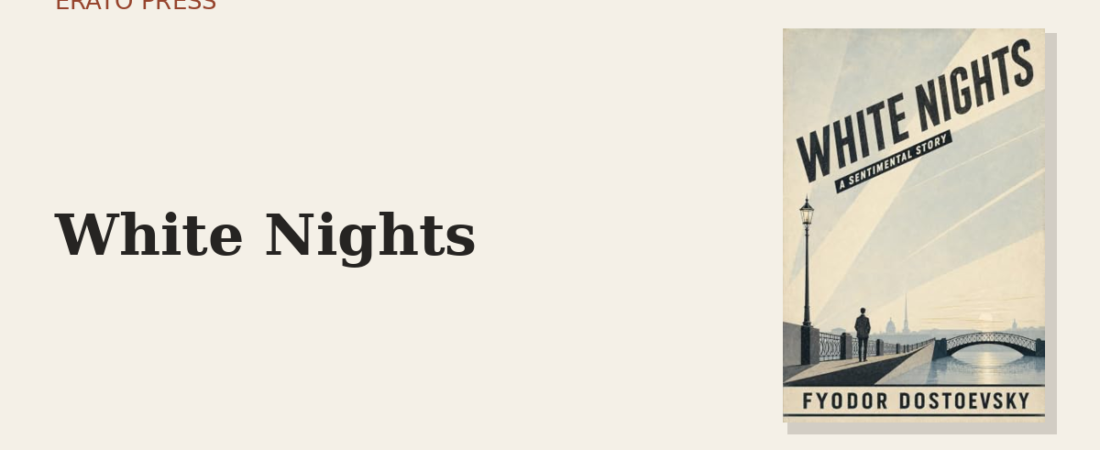 White Nights: The Most Beautiful Lonely Story