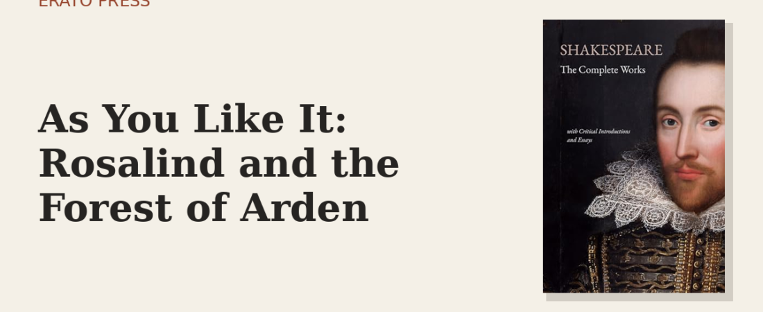 As You Like It: Rosalind and the Forest of Arden