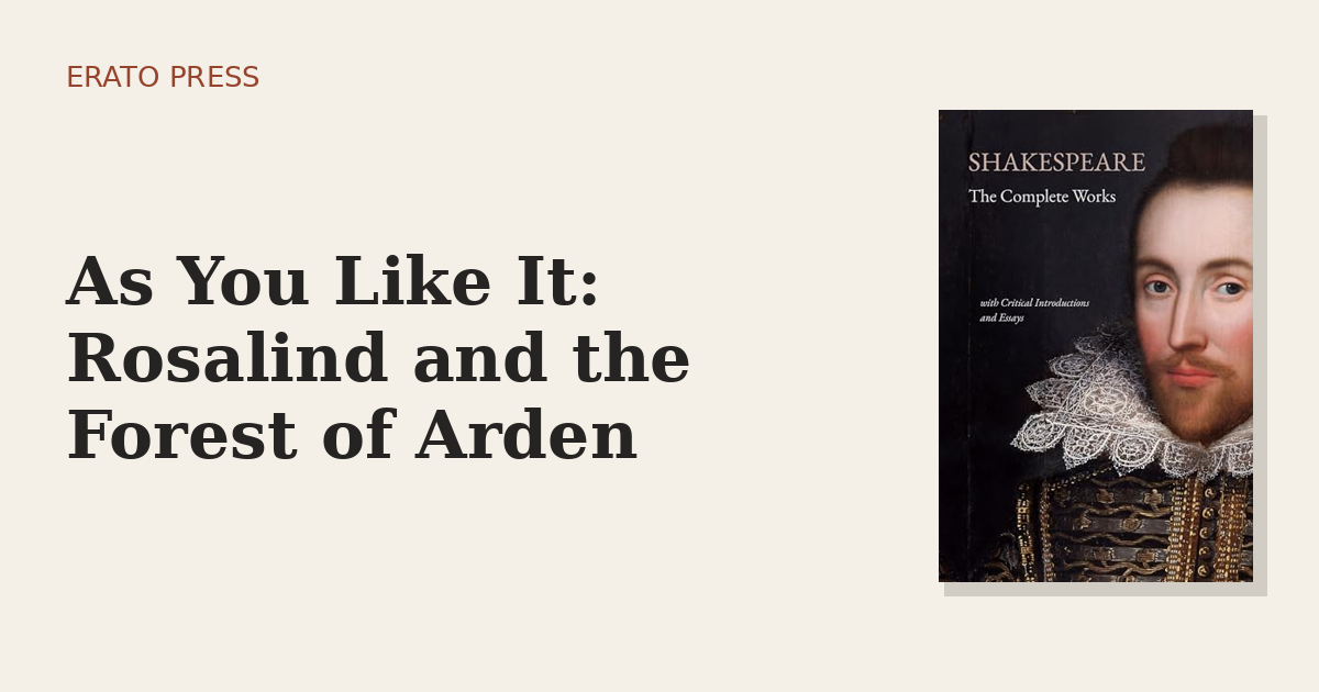 As You Like It: Rosalind and the Forest of Arden