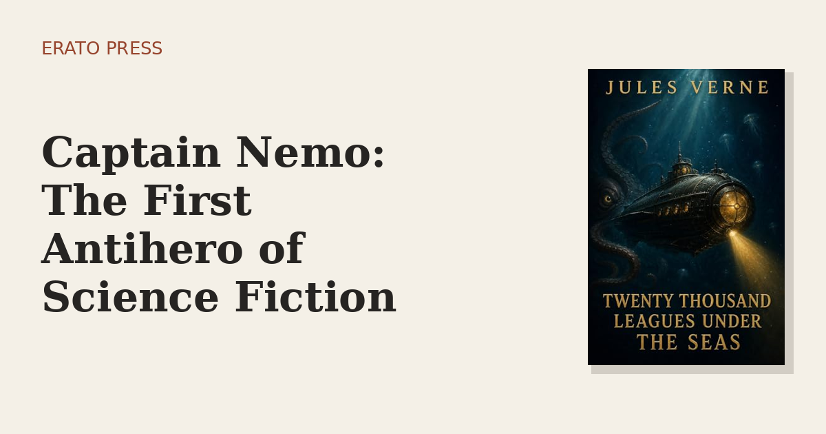 Captain Nemo: The First Antihero of Science Fiction