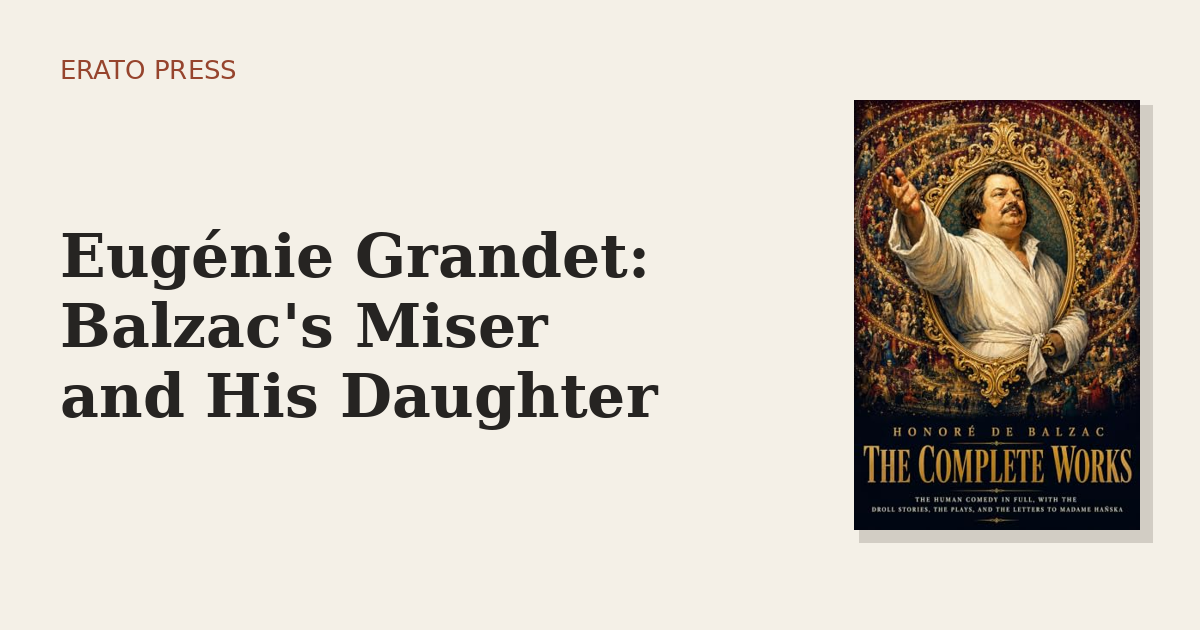 Eugénie Grandet: Balzac’s Miser and His Daughter
