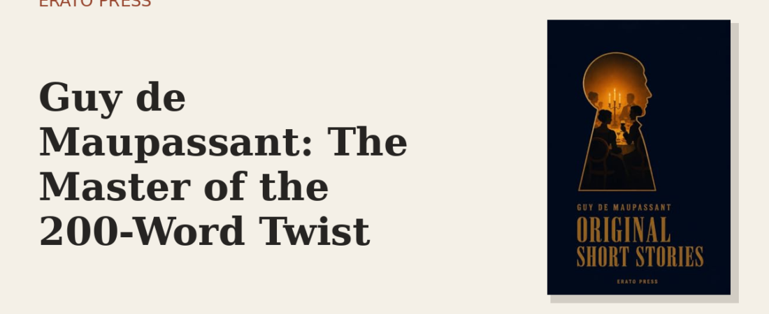 Guy de Maupassant: The Master of the 200-Word Twist