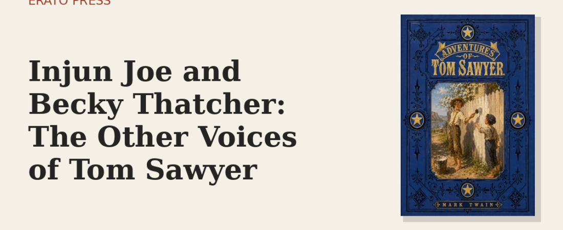 Injun Joe and Becky Thatcher: The Other Voices of Tom Sawyer