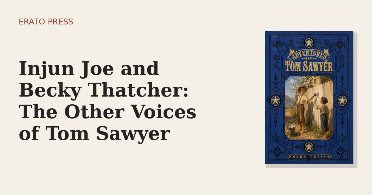 Injun Joe and Becky Thatcher: The Other Voices of Tom Sawyer