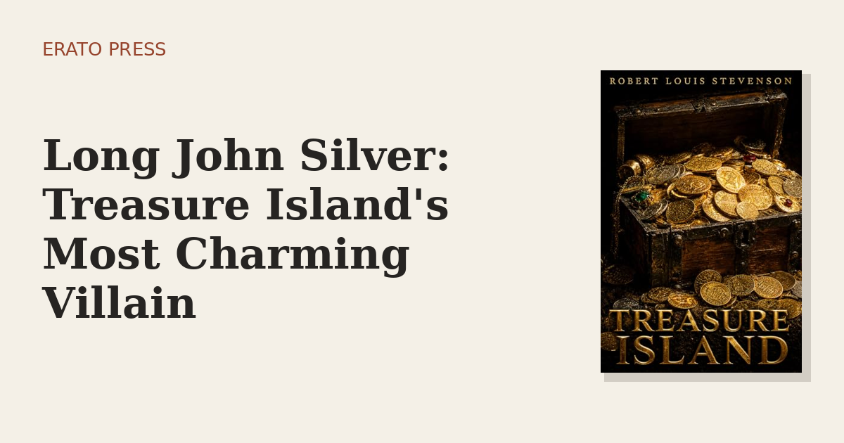 Long John Silver: Treasure Island’s Most Charming Villain