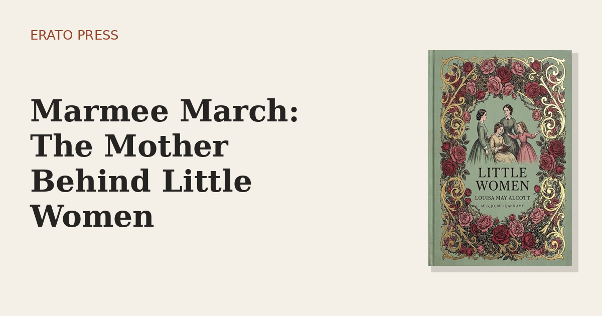 Marmee March: The Mother Behind Little Women
