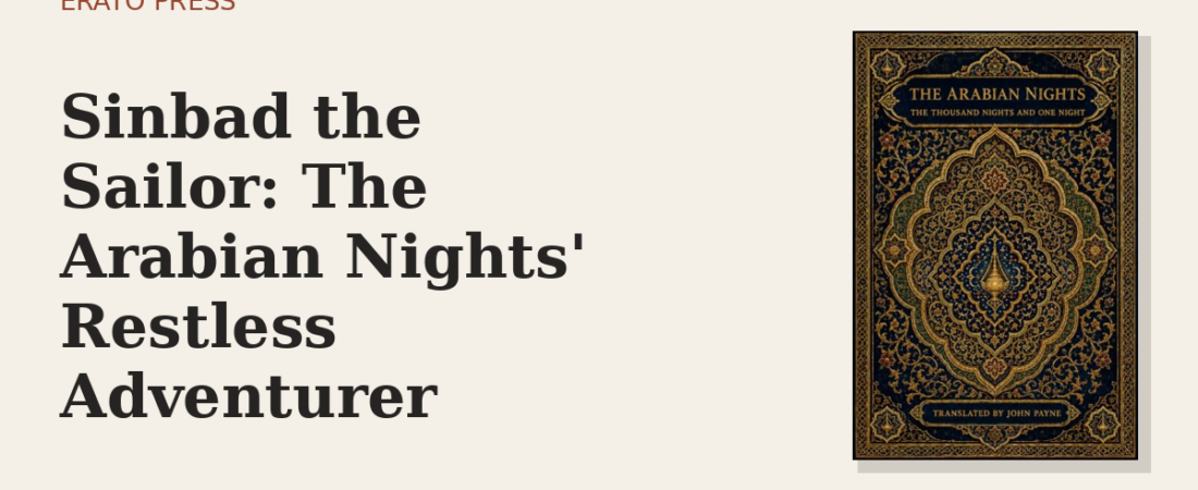 Sinbad the Sailor: The Arabian Nights’ Restless Adventurer