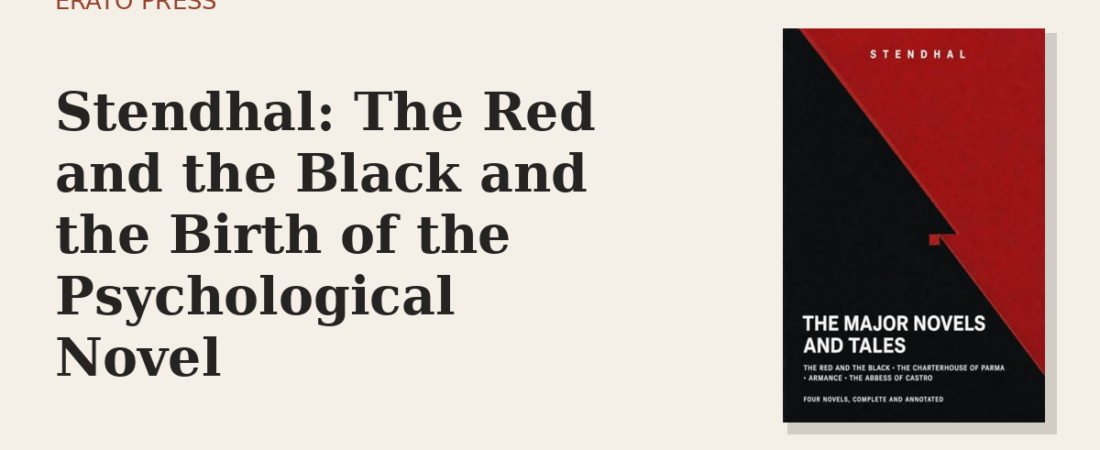 Stendhal: The Red and the Black and the Birth of the Psychological Novel