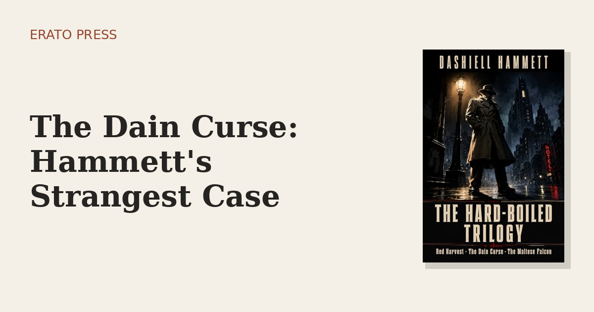 The Dain Curse: Hammett’s Strangest Case