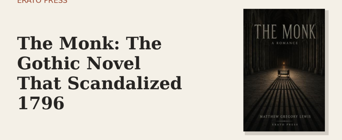 The Monk: The Gothic Novel That Scandalized 1796