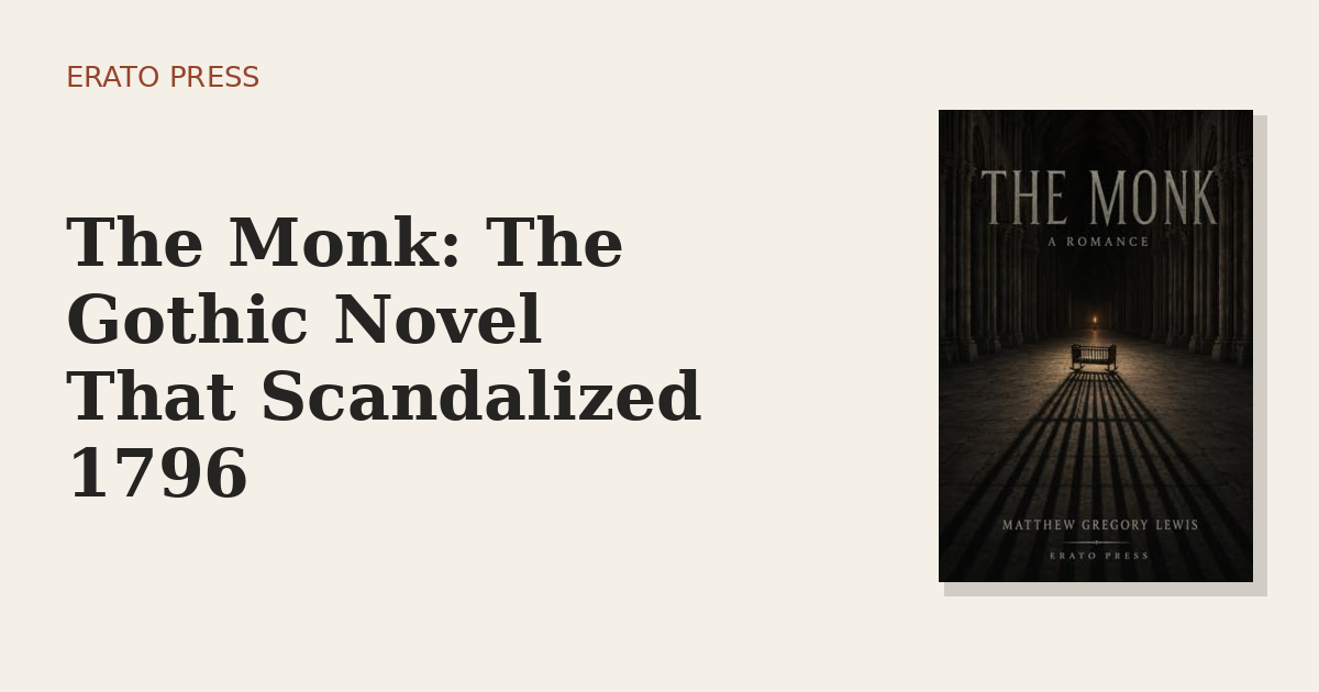 The Monk: The Gothic Novel That Scandalized 1796