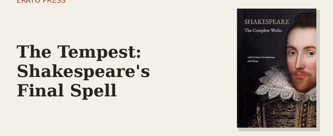 The Tempest: Shakespeare’s Final Spell