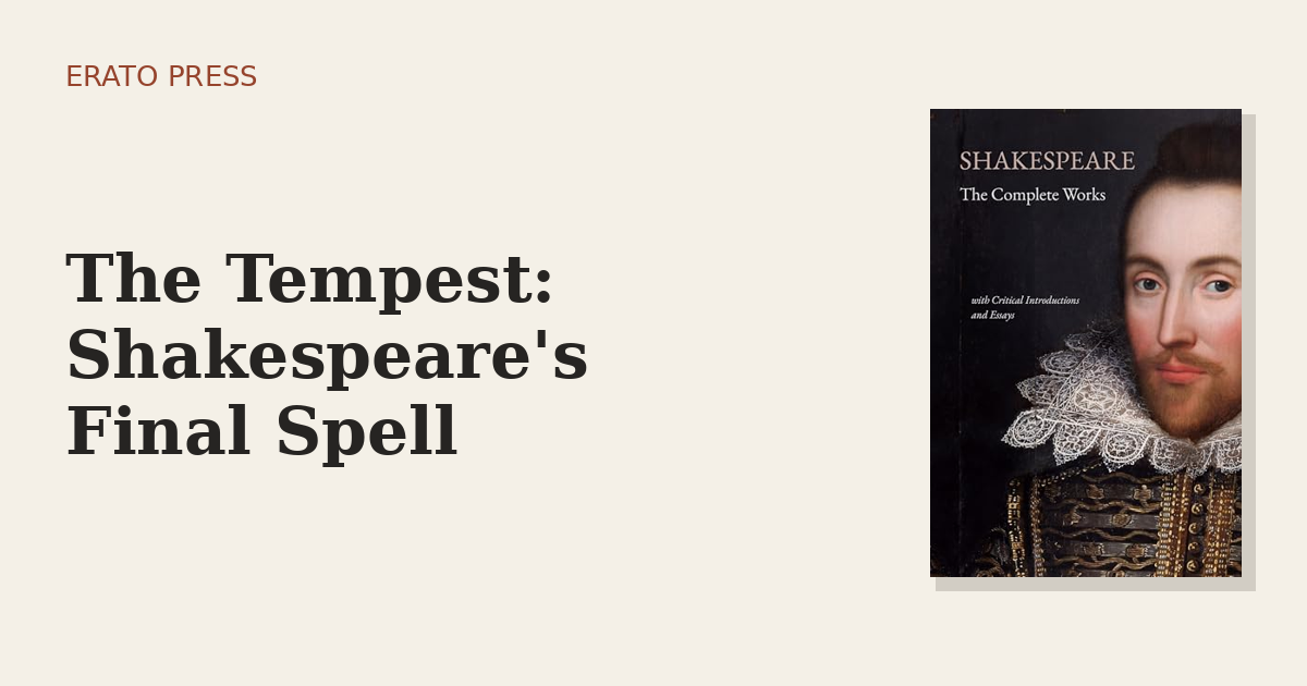 The Tempest: Shakespeare’s Final Spell