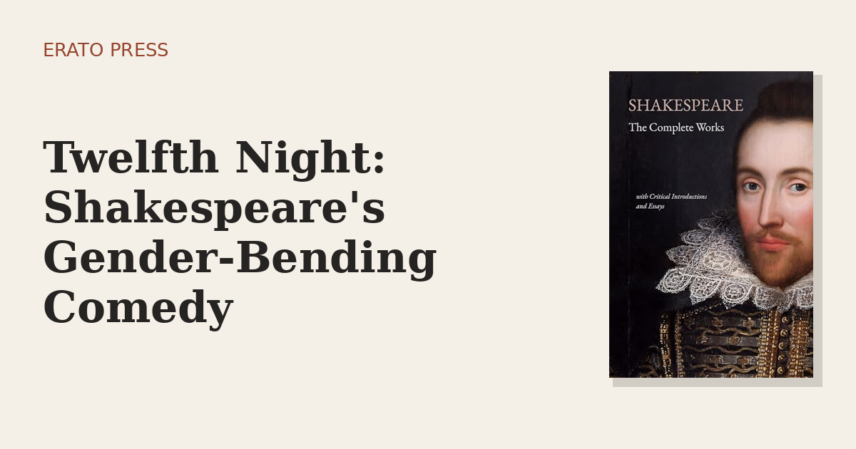 Twelfth Night: Shakespeare’s Gender-Bending Comedy